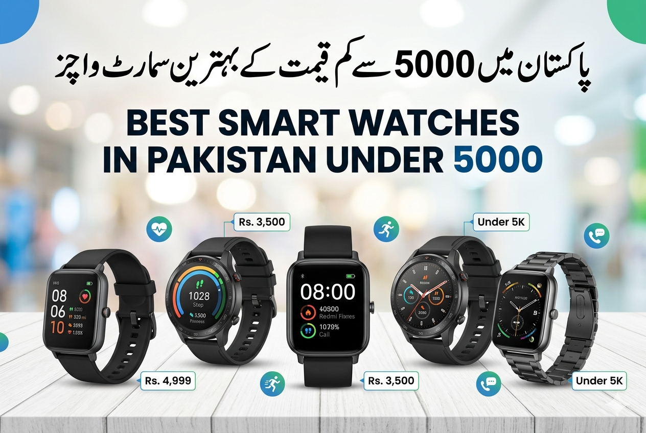 Best Smart Watches in Pakistan Under 5000
