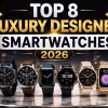 Top 8 Luxury Designer Smartwatches 2026