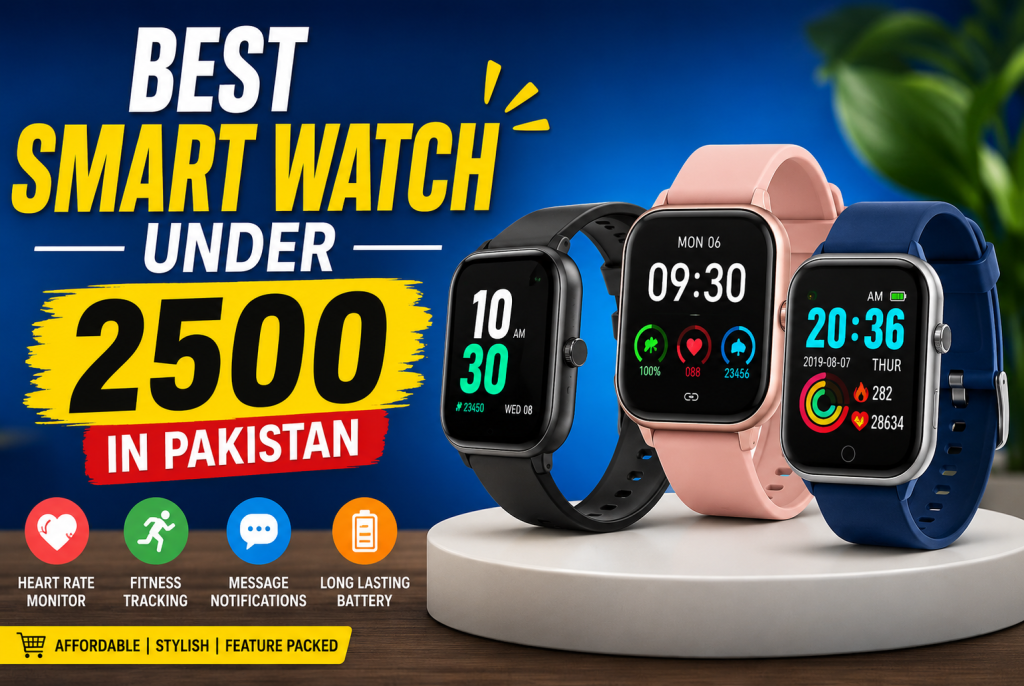 Best Smart Watch Under 2500 in Pakistan