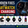 7 Proven Fixes for a Smartwatch Not Charging (Easy & Fast Solutions)